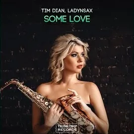 Tim Dian — Some Love Ft Ladynsax — обложка